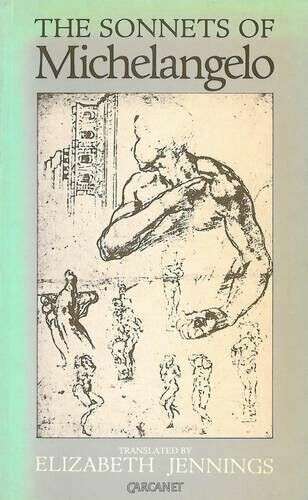 SONNETS OF MICHELANGELO - MICHELANGELO