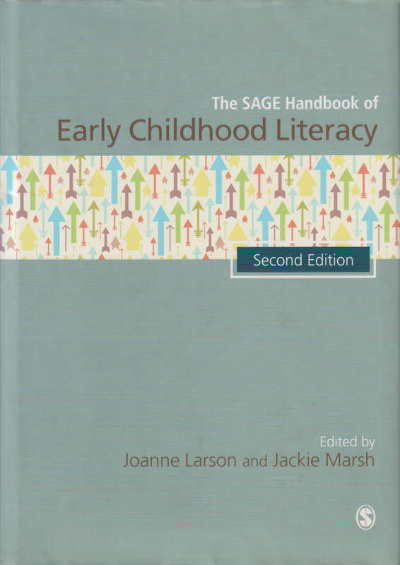 The SAGE Handbook of Early Childhood Literacy - LARSON,J