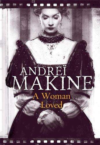 A Woman Loved - Andrei Makine