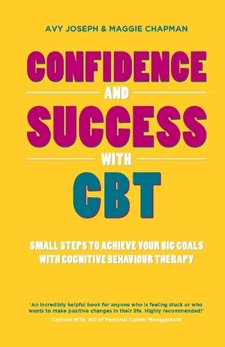 Confidence and Success with CBT - Avy Joseph