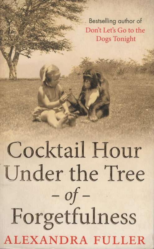 COCKTAIL HOUR UNDER THE TREE OF FORGETFU SECONDHAND - FULLER,A