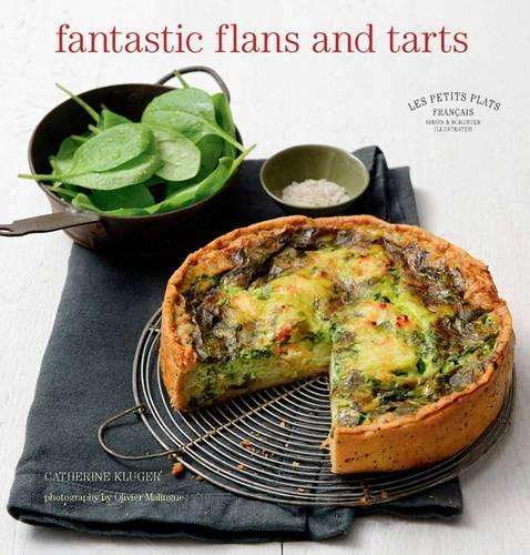 Les Petits Plats Francais: Fantastic Flans and Tarts - Catherine Kluger