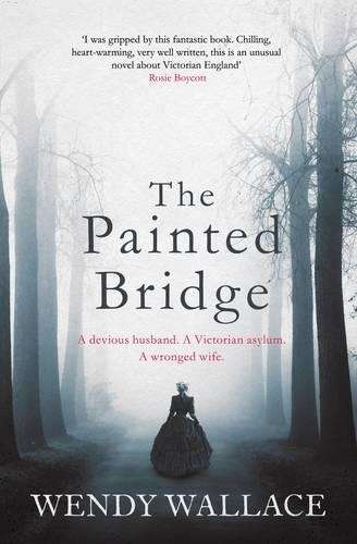 The Painted Bridge - Wendy Wallace
