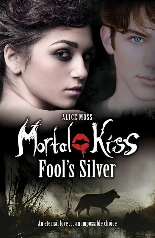 MORTAL KISS TWO FOOLS SILVER - Alice Moss