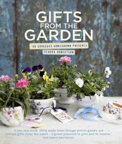 Gifts from the Garden - Debora Robertson