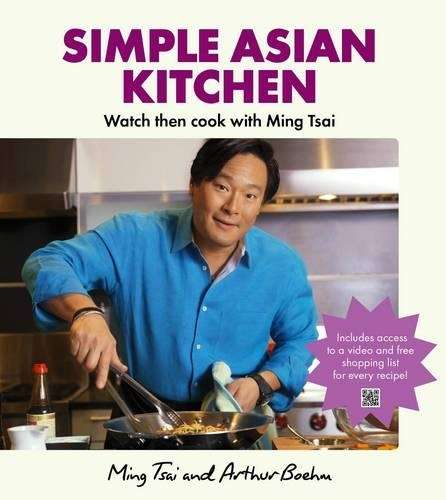 Simple Asian Kitchen - Ming Tsai