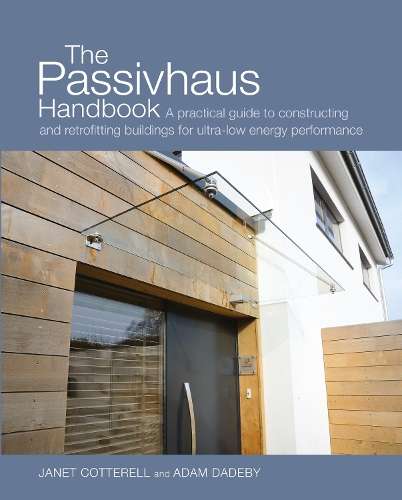 The Passivhaus Handbook - Janet Cotterell