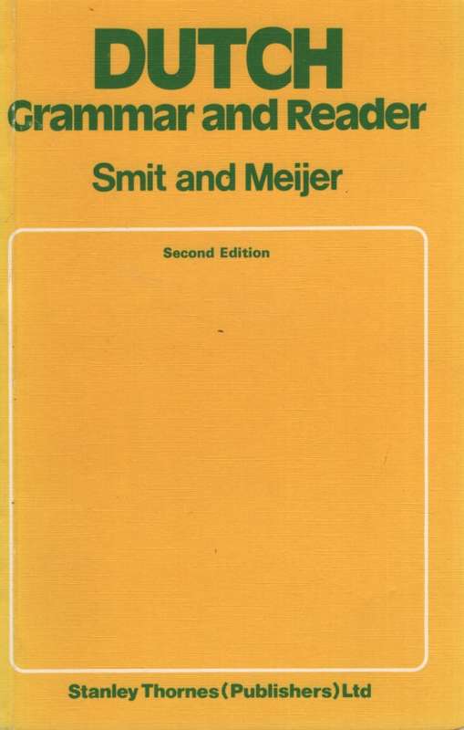 Dutch Grammar and Reader. Second-hand SECONDHAND - Jacob Smit and Reinder P Mei