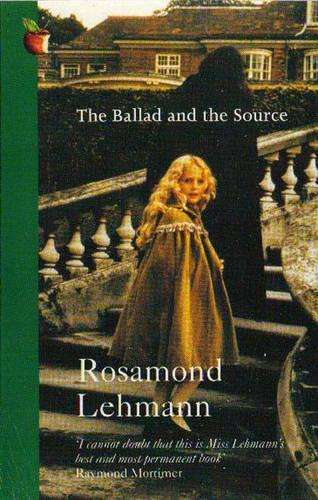 The Ballad And The Source - Rosamond Lehmann