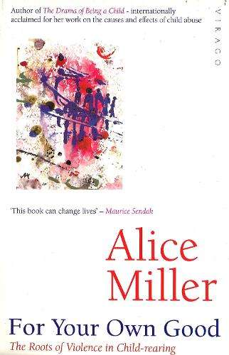 For your own good - Alice Miller