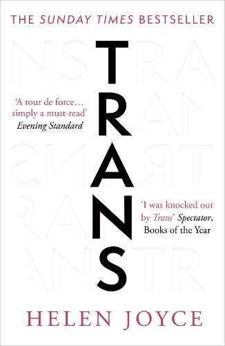 Trans: When Ideology Meets Reality - Helen Joyce