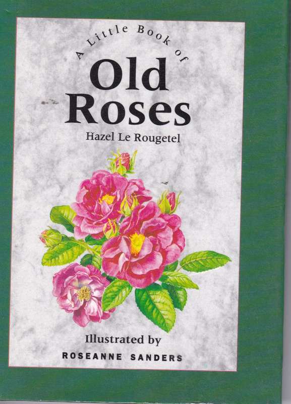 LITTLE BOOK OF OLD ROSES SECONDHAND - LEROUGETEL,H
