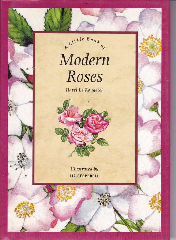 LITTLE BOOK OF MODERN ROSES SECONDHAND - LEROUGETEL,H