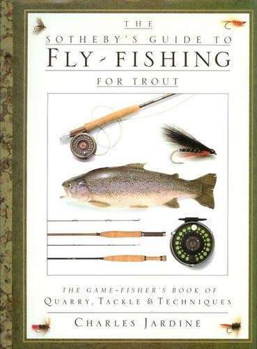 Sotheby's Guide Fly-Fishing For Trout - Charles Jardine