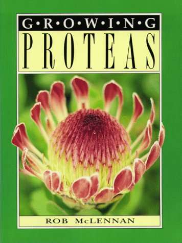 GROWING PROTEAS - MCLENNAN,R