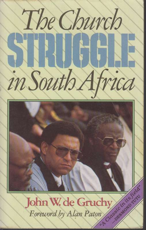 The church struggle in South Africa SECONDHAND - John W.De Gruchy