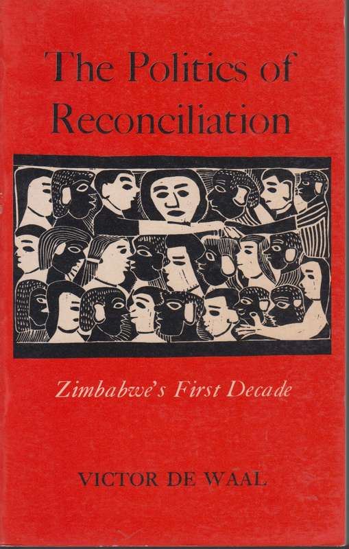 \Politics of Reconciliation: Zimbabwe's First Decade - N"