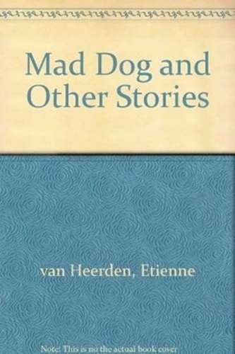Mad Dog and Other Stories - VANHEERDEN,E