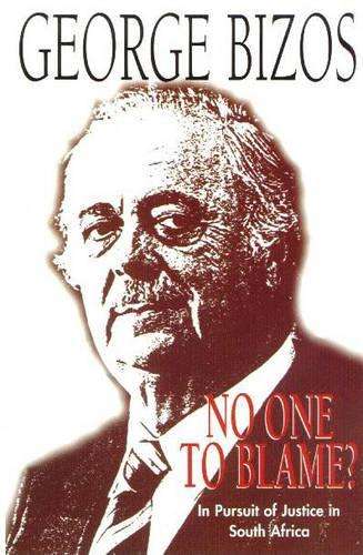 No One to Blame? - BIZOS,G