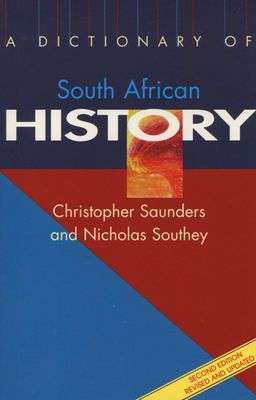 Dictionary of South African History - SAUNDERS,C