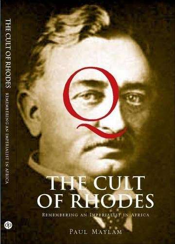 The cult of Rhodes - Paul Maylam