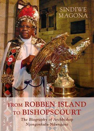 From Robben Island to Bishopscourt - Sindiwe Magona