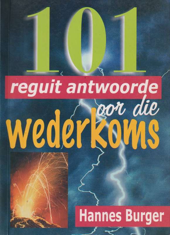 101 REGUIT ANTWOORDE OOR DIE WEDERKOMS SECONDHAND - BURGER,H