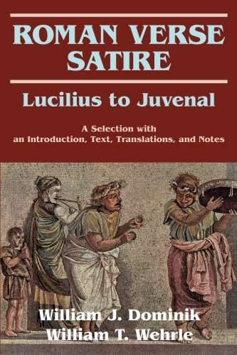 Roman Verse Satire - Lucilius to Juvenal - William J. Dominik
