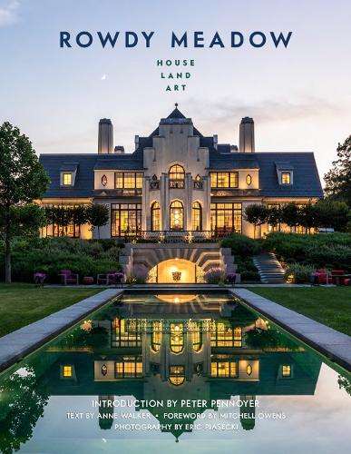Rowdy Meadow: HouseâLandâArt - Peter Pennoyer