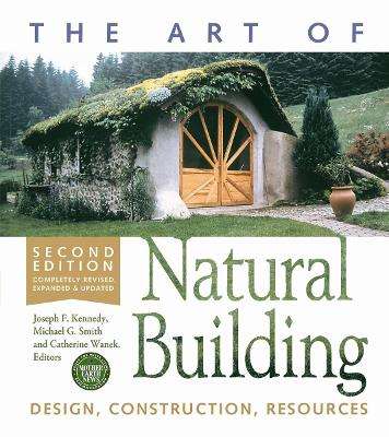 The Art of Natural Building - KENNEDY-SMITH