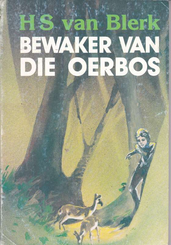BEWAKER VAN DIE OERBOS - VANBLERK,H