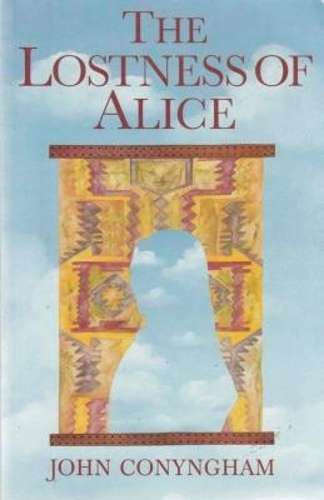 Lostness of Alice - CONYNGHAM,J