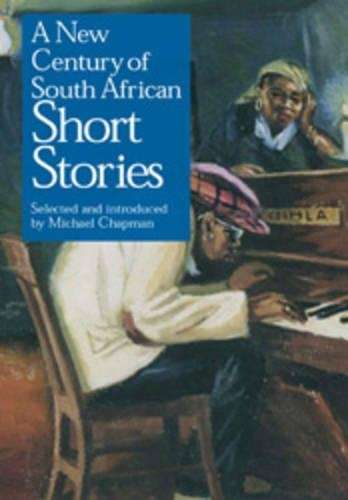 New century of South African short stories - CHAPMAN,M