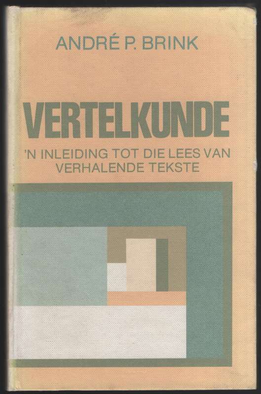 Vertelkunde: 'n Inleiding tot die Lees van Verhalende Tekste - Brink, AndrÃ© P.