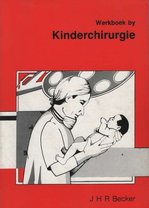 WERKBOEK VIR KINDERCHIRURGIE - BECKER,J