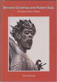 Bernard Gcwensa and Ruben Xuludu: Two Christian Artists of Natal - Dina Cormick