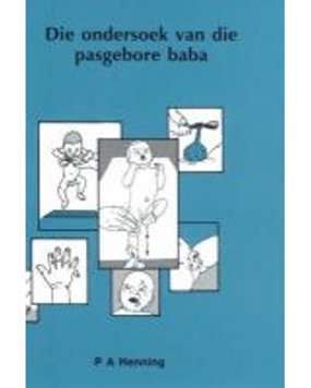 Die ondersoek van die pasgebore baba - HENNING,P