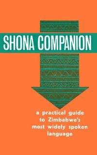 SHONA COMPANION A PRACTICAL GUIDE TO ZIM - DALE,D