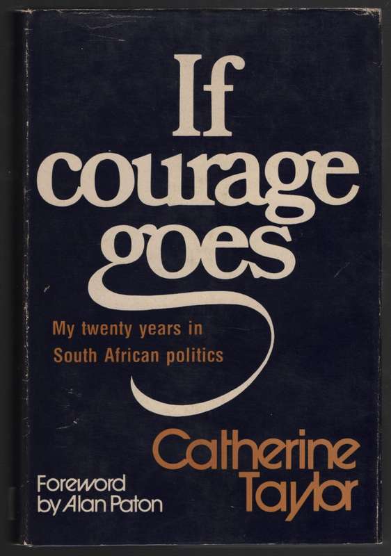 If Courage Goes: My Twenty Years in South African Politics - Taylor, Catherine
