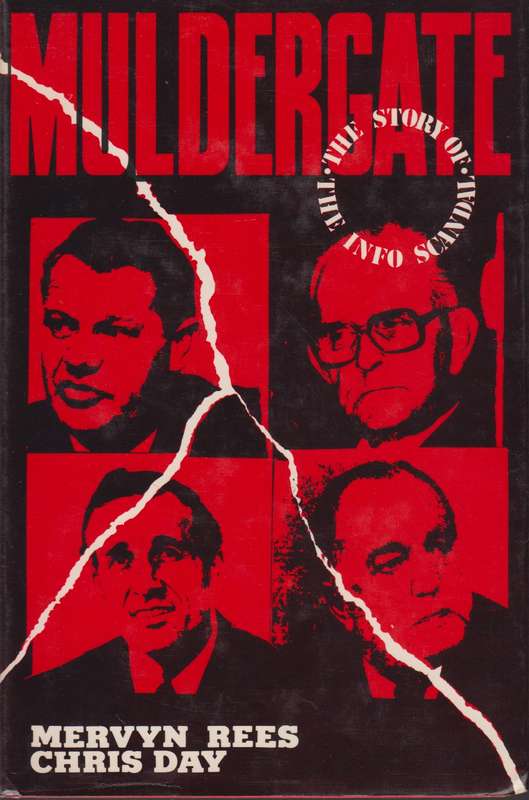 Muldergate the story of the info scandal - Mervyn Rees