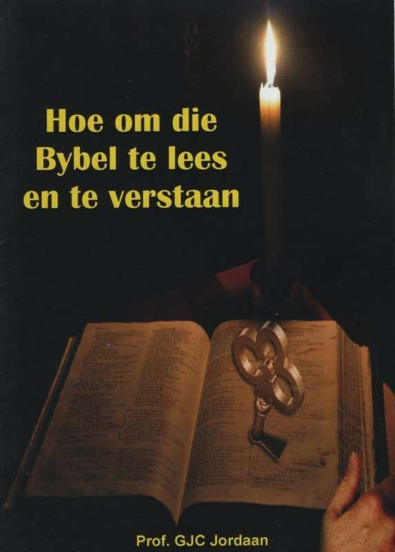 HOE OM DIE BYBEL TE LEES EN TE VERSTAAN - JORDAAN