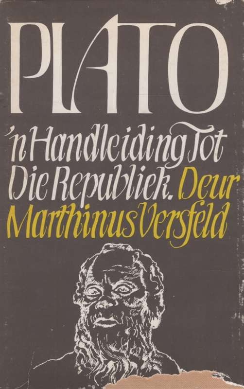 Plato: 'n Handleiding tot Die Republike. Tweedehands SECONDHAND - Marthinus Versfeld