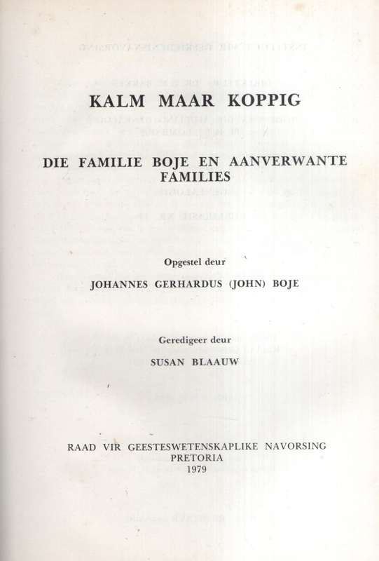 Kalm Maar Koppig. Die Familie Boje en Aanverwante Families. Genealog - Boje, Johannes Gerhardus