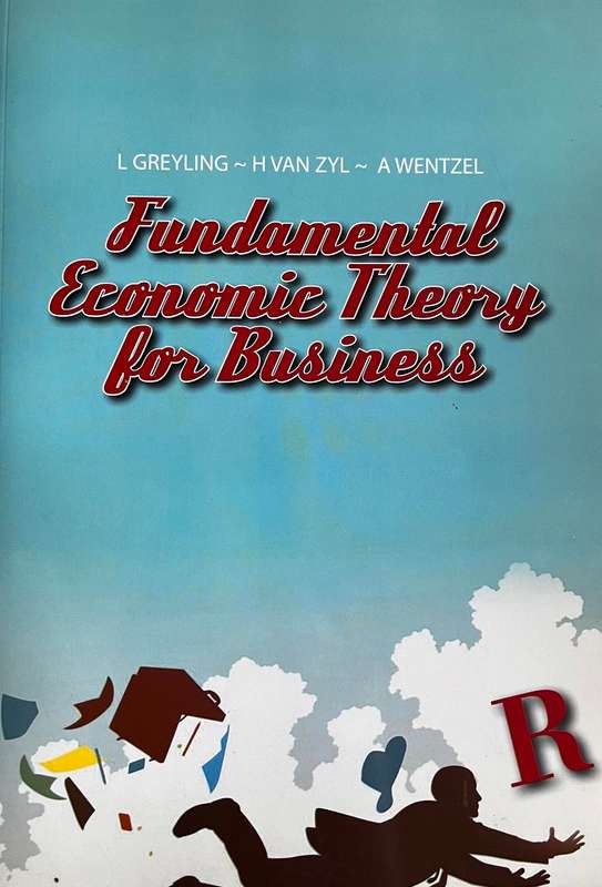 WORKBOOK FOR FUNDAMENTAL ECONOMIC THEORY - GREYLING
