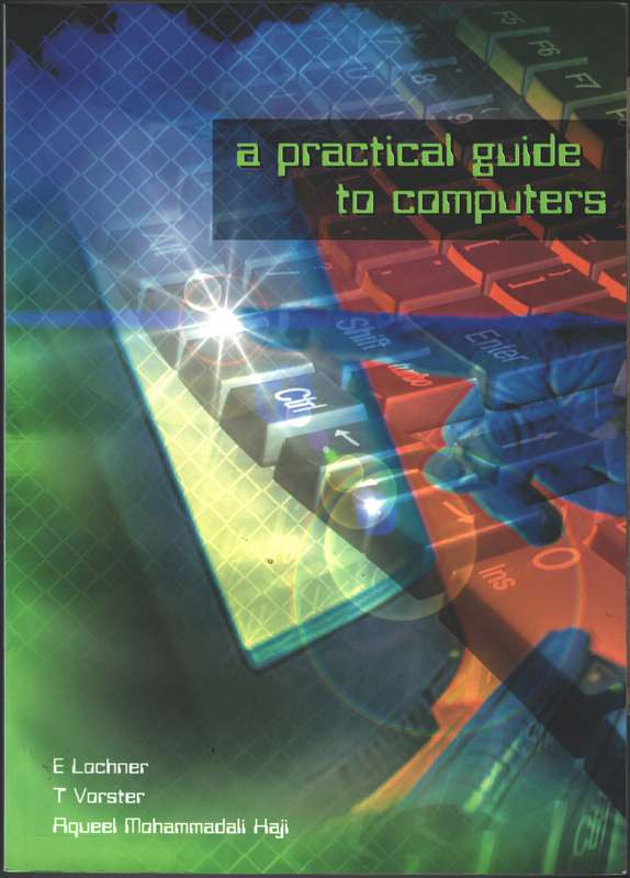 PRACTICAL GUIDE TO COMPUTERS - LOCHNER,E