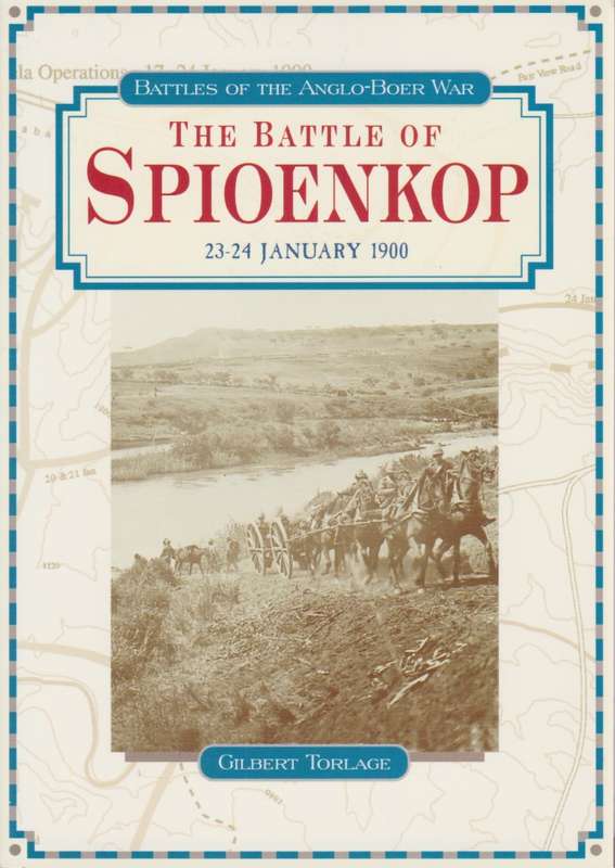 The Battle of Spioenkop 23-24 January 1900 - Torlage, Gilbert