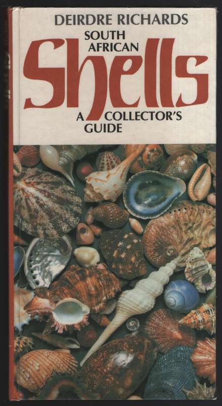 South African Shells: A Collector's Guide - Richards, Deirdre