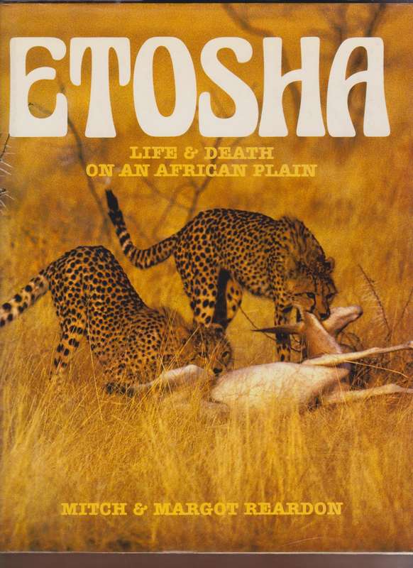 ETOSHA LIFE & DEATH ON AN AFRICAN PLAIN - REARDON,M