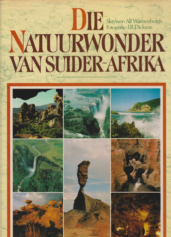 Die natuurwonder van suider afrika SECONDHAND - Alf Wannenburgh