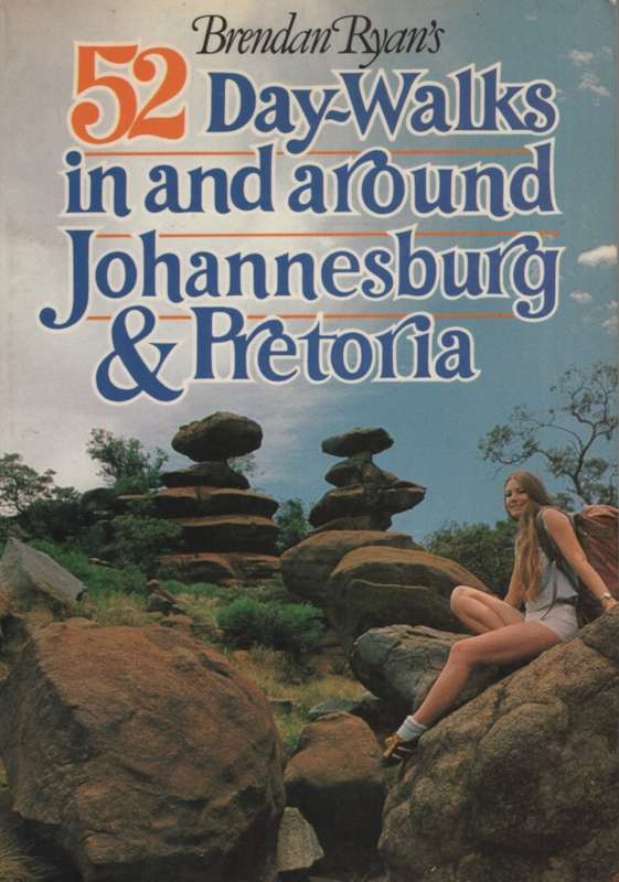 52 DAY WALKS IN AROUND JHB PTA SC 2H SECONDHAND - RYAN,B